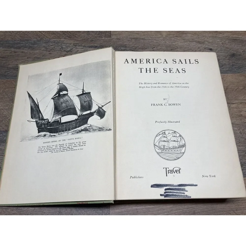 America Sails the Seas: History and Romance by Frank C. Bowen, 1938, 1st Edition